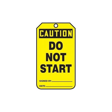 Accuform Safety Tags, CAUTION DO NOT START, 5.75in x 3.25in, PF-Cardstock, 25PK MDT640CTP